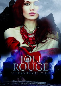 © Drachenmond-Verlag / Coverillustration zu „Joli Rouge“ von Alexandra Fischer, erschienen am 10.09.2016 im Drachenmond-Verlag.