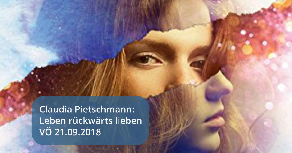 claudia-pietschmann-leben-rueckwaerts-lieben