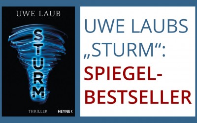 Uwe Laubs „STURM“ ist Spiegel-Bestseller!