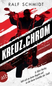 Coer zu Ralf Schmidts Krimi „Kreuz & Chrom“