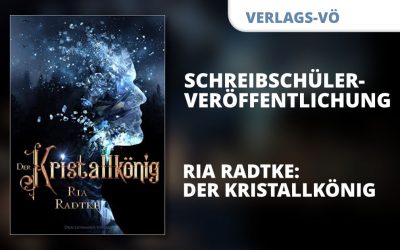 Veröffentlichung: „Der Kristallkönig“ von Ria Radtke