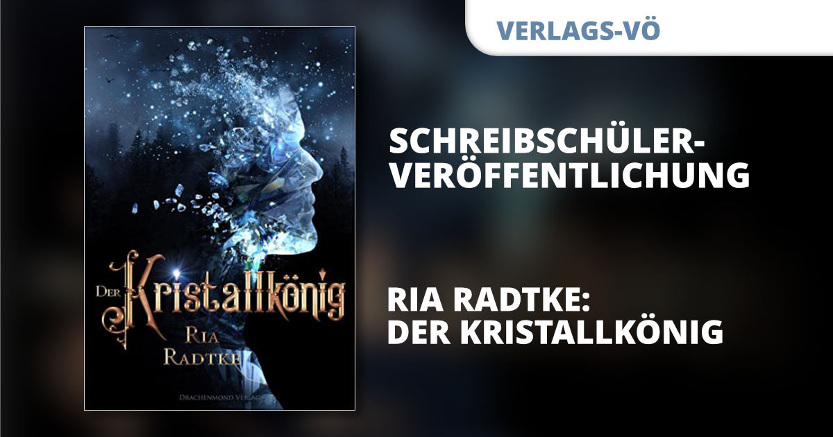 Veröffentlichung: Ria Radtke: „Der Kristallkönig“