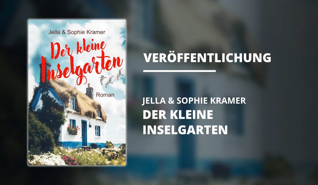 „Der kleine Inselgarten“ von Jella & Sophie Kramer